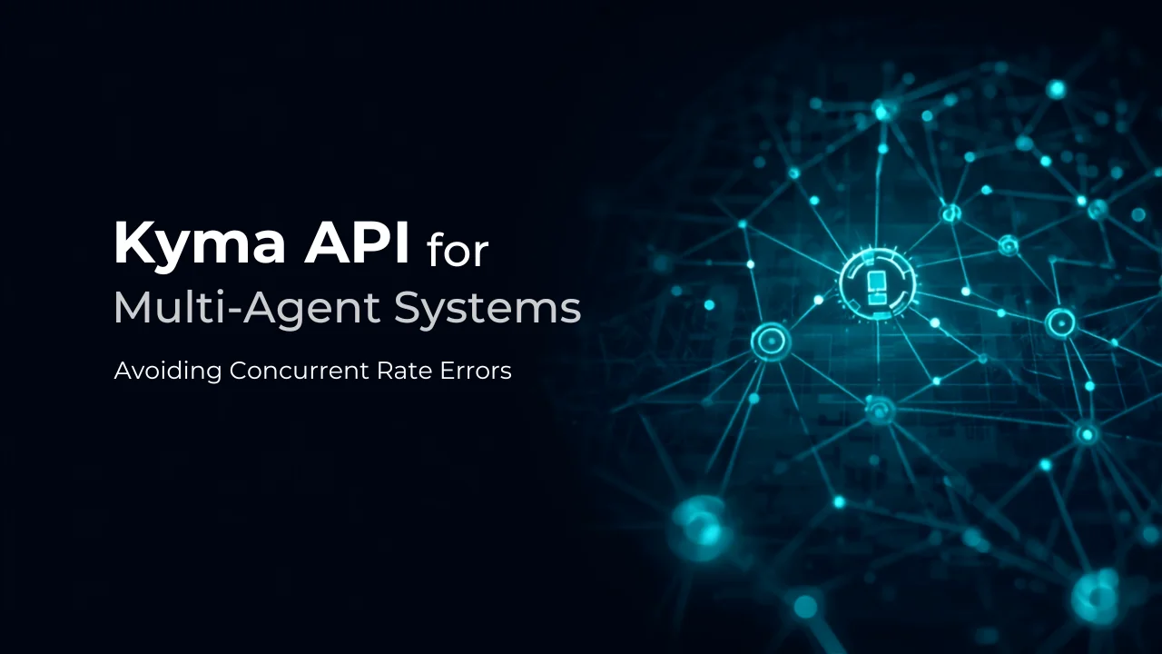 Kyma API for Multi-Agent Systems: Avoiding Concurrent Rate Errors