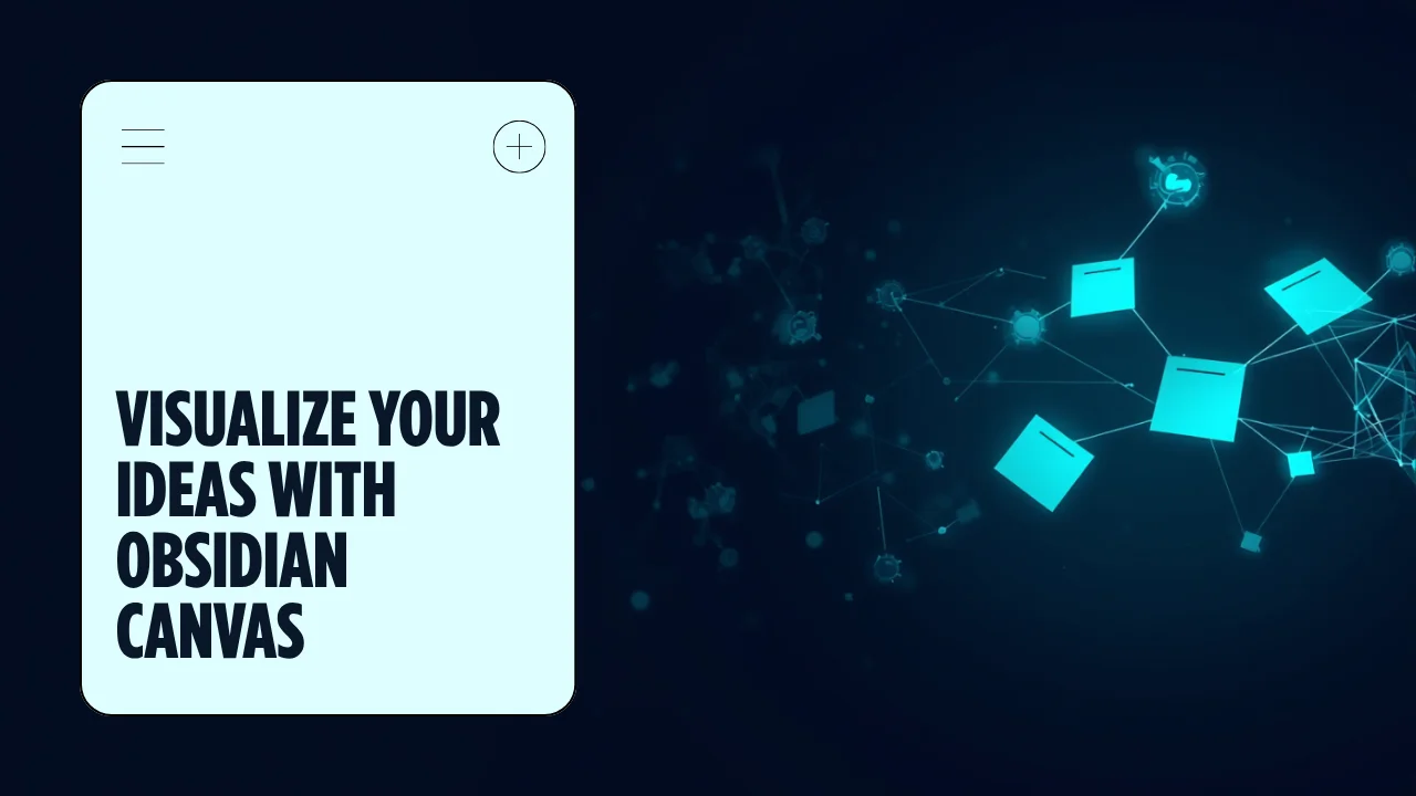 Obsidian Canvas for Visual Content Planning: Best Plugins and Templates