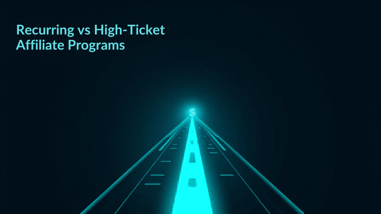Recurring vs High-Ticket Affiliate Programs for AI Bloggers in 2026